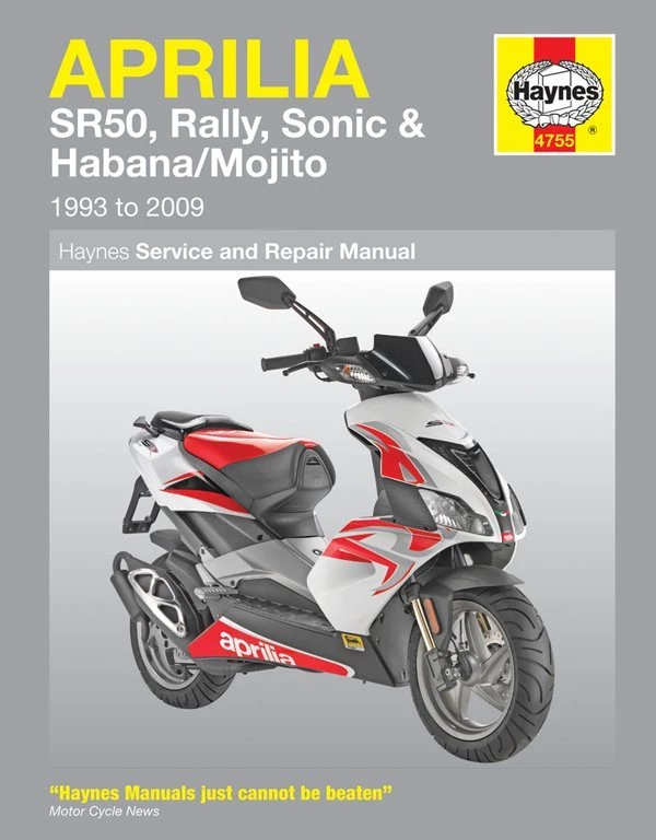 Haynes Manual 4755 Aprilia SR50 Rally; Sonic; Habana & Mojito 93-09 3 Haynes Manual 4755 Aprilia SR50 Rally; Sonic; Habana & Mojito 93-09